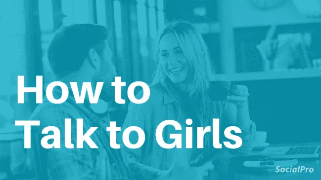 如何与女孩交谈：15个提示来抓住她的兴趣